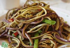 蕨菜怎么去苦味?蕨菜怎么做不苦? 蕨菜怎么去苦味?蕨菜怎么做不苦?